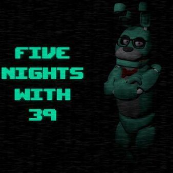 five nights with 39 6th night
